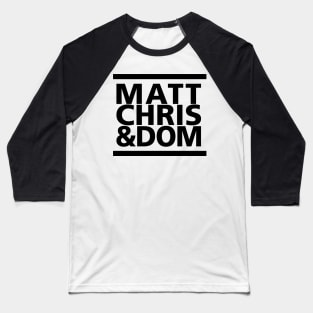 Matt Chris & Dom Baseball T-Shirt